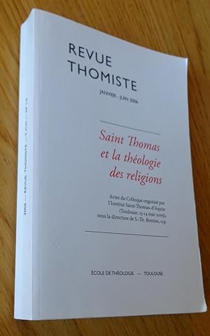 Revue thomiste janvier-juin 2006. Saint Thomas et la théologie des religions. Actes du Colloque o...