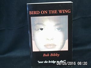 Bird on the Wing * A SIGNED copy *
