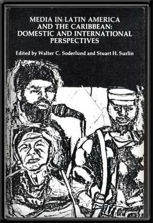 Media in Latin America and the Caribbean: Domestic and International Perspectives: Proceedings of...