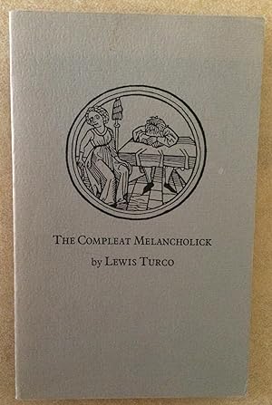 The Compleat Melancholick: Being a Sequence of 'Found, Composite, and Composed' Poems, Based Larg...