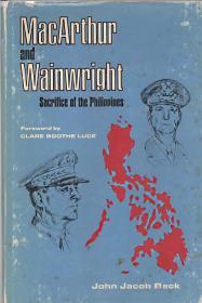 MACARTHUR AND WAINWRIGHT; sacrifice of the Philippines., Signed By Author