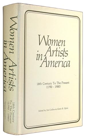 Women Artists in America, 18th Century to the Present (1790-1980).