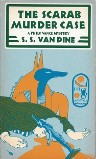 The Scarab Murder Case: A Philo Vance Mystery