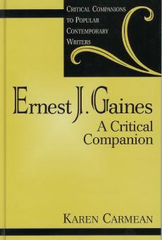 Ernest J. Gaines : A Critical Companion (Critical Companions to Popular Contemporary Writers Ser.)