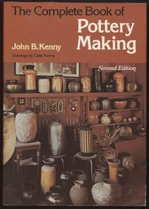 The Complete Book of Pottery Making ; Chilton's Creative Crafts Series