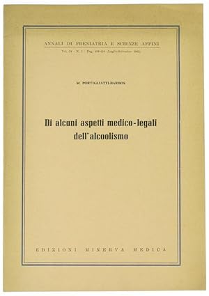 DI ALCUNI ASPETTI MEDICO-LEGALI DELL'ALCOOLISMO.: