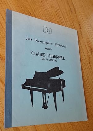 Jazz Discographies Unlimited presents Claude Thornhill and his orchestra