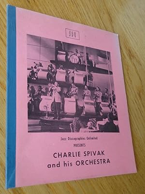 Jazz Discographies Unlimited presents Charlie Spivak and his orchestra
