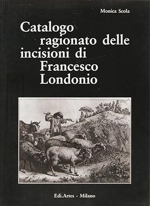 Catalogo ragionato delle incisioni di Francesco Londonio.