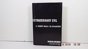 Extraordinary Evil: A Short Walk to Genocide