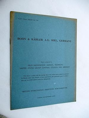 FIAT Final Report No. 378. BOHN & KAHLER A.G. KIEL, GERMANY. Field Information Agency; Technical....
