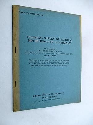 FIAT Final Report No. 498. TECHNICAL SURVEY OF ELECTRIC MOTOR INDUSTRY IN GERMANY. Field Informat...