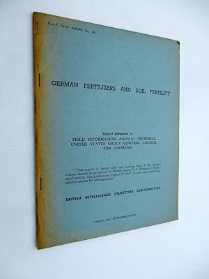 FIAT Final Report No. 665. GERMAN FERTILIZERS AND SOIL FERTILITY. Field Information Agency; Techn...