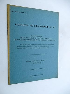 FIAT Final Report No. 722. SYNTHETIC RUBBER DESMODUR R. Field Information Agency; Technical. Unit...