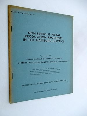 FIAT Final Report No. 829. NON FERROUS METAL PRODUCTION PROCESSES IN THE HAMBURG DISTRICT. Field ...