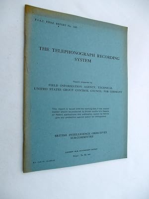 FIAT Final Report No. 1163. THE TELEPHONOGRAPH RECORDING SYSTEM. Field Information Agency; Techni...