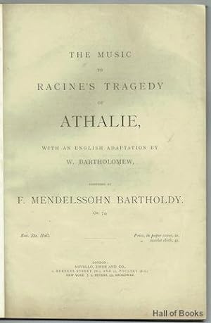 The Music To Racine's Tragedy Of Athalie. Op.74. Vocal Score