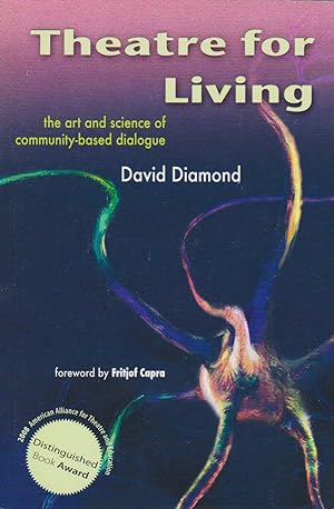 Theatre for Living: The Art and Science of Community-based Dialogue