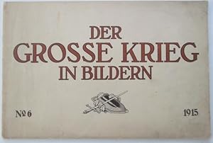 Der Grosse Krieg in Bildern. No. 6. 1915