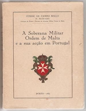 A Soberana militar ordem de Malta e a sua acçao em Portugal.