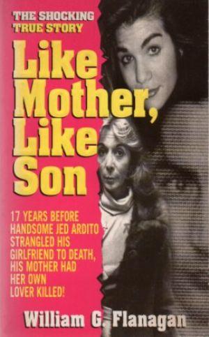 LIKE MOTHER, LIKE SON