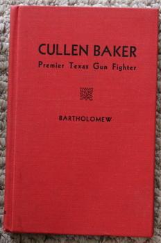 CULLEN BAKER PREMIER TEXAS GUN FIGHTER.
