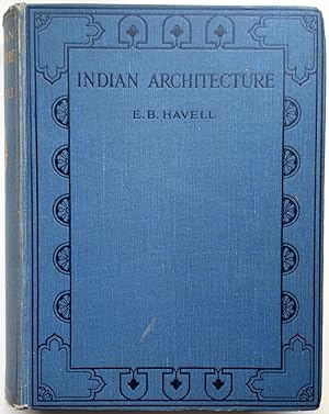 Indian architecture : its psychology, structure, and history from the first Muhammadan invasion t...