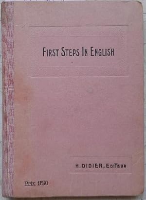 First steps in english. Première année d'anglais (classes élémentaires et préparatoires).