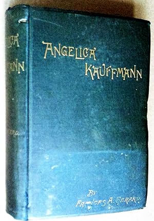 Angelica Kauffmann: A Biography