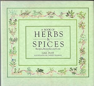 A Book Of Herbs Spices: Recipes, Remedies And Lore