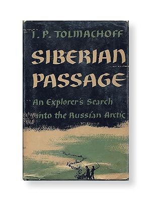 Siberian Passage: an Explorer'a Search Into the Russian Arctic