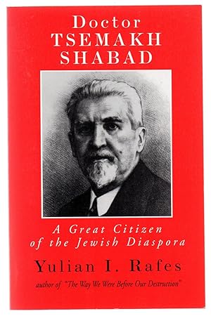 Doctor Tsemakh Shabad: A Great Citizen of the Jewish Diaspora