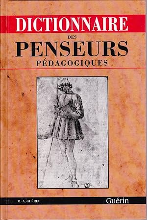 Dictionnaire des penseurs pédagogiques.