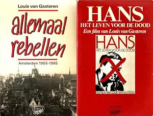 Hans. Het leven voor de dood / Allemaal rebellen. Amsterdam 1955-1965. [Twee deeltjes uit de reek...