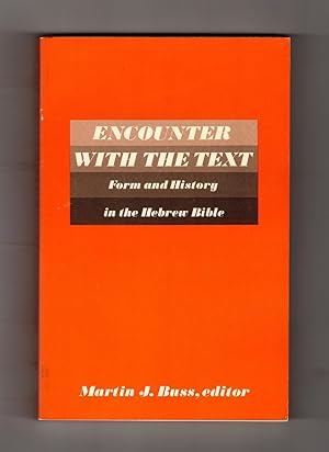 Encounter with the Text: Form and History in the Hebrew Bible. First Edition, with Ephemera
