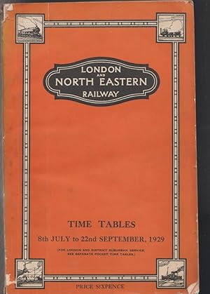 London & North Eastern Railway Time Tables - 8th July to 22nd September 1929