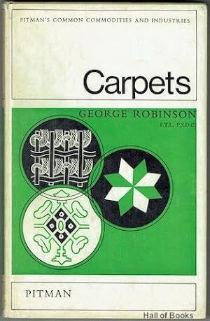 Carpets (Pitman's Common Commodities And Industries)