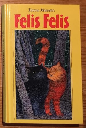 Felis, Felis. Eine Katergeschichte.