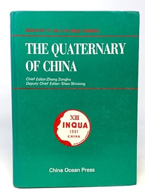The Quaternary of China Dedicated to the 13th INQUA Congress