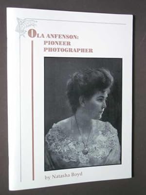 Ola Anfenson: Pioneer Photographer: Western Colorado Through the Lens of Her Camera