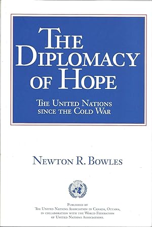 The Diplomacy of Hope: The United Nations Since the Cold War