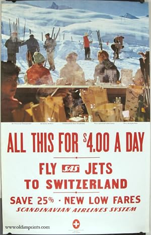 All This for $4.00 A Day. Fly SAS Jets to Switzerland. Save 25%. New Low Fares. Scandinavian Airl...