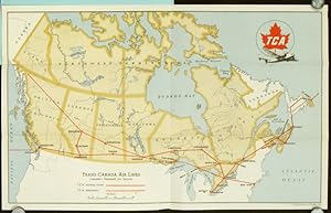TCA. Map of Trans-Canada Air Lines Existing and Future Routes. Canada's National Air Service.