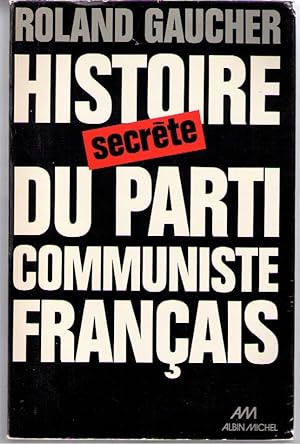 Histoire secrète du parti communiste français