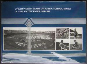 One Hundred Years of Public School Sport in New South Wales 1889-1989