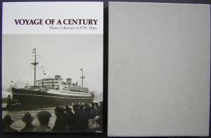 Voyage of a Century: Photo Collection of NYK [Nippon Yusen Kaisha (Japan Mail Steam Ship Co.)] Ships