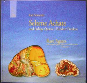 Seltene Achate und Farbige Quarze, Fundort Franken. Rare Agates and Coloured Quartz, Discovery si...