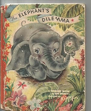 The Elephant's Dilemma. A Bonnie Book.