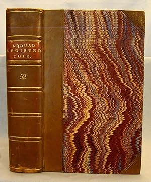 Annual Register or a View of the History, Politics, and Literature for the Year 1816. Volume 53.