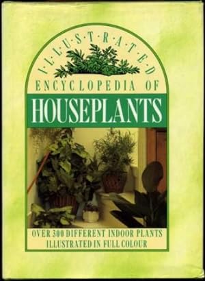Illustrated Encyclopedia of Houseplants